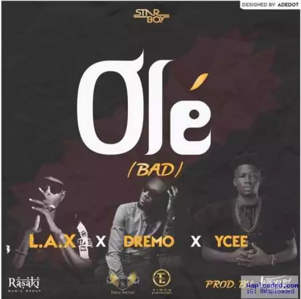L.A.X - Ole ft. Ycee & Dremo (Snippet)